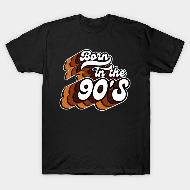 Born In The 90'S-Retro Birthday Gift T-Shirt by FullOnNostalgia